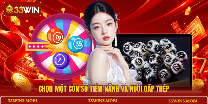 Chọn một con số tiềm năng và nuôi gấp thếp