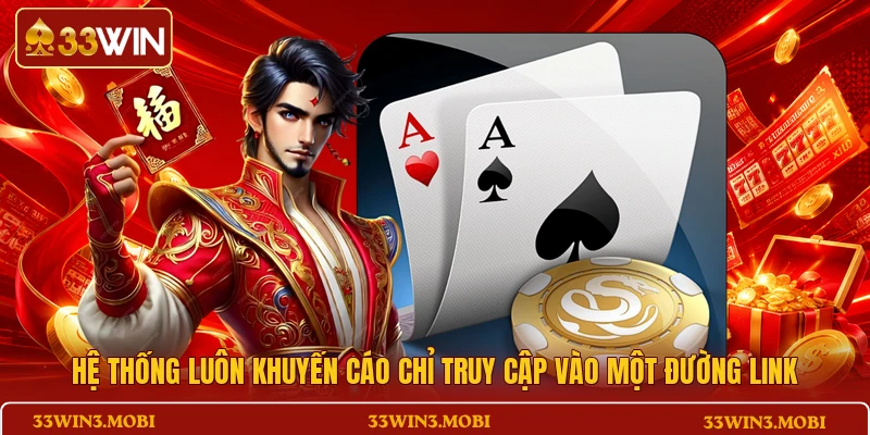Hệ thống luôn khuyến cáo chỉ truy cập vào một đường link