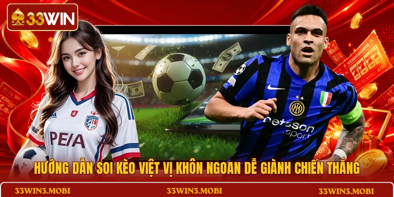 Hướng dẫn soi kèo việt vị khôn ngoan dễ giành chiến thắng