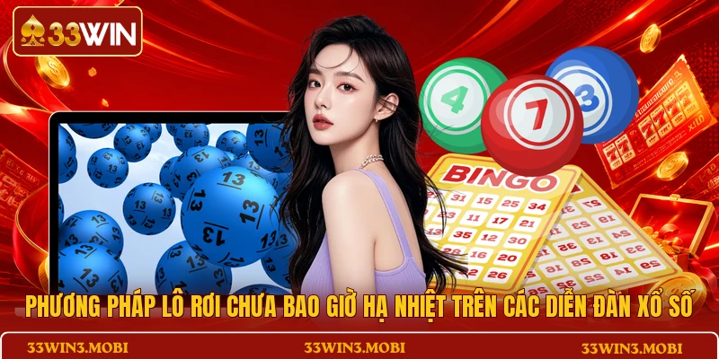 Phương pháp lô rơi chưa bao giờ hạ nhiệt trên các diễn đàn xổ số
