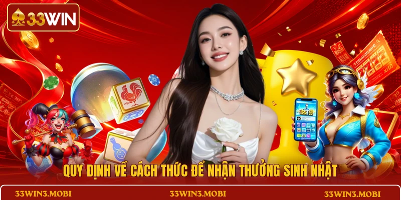 Quy định về cách thức để nhận thưởng sinh nhật 