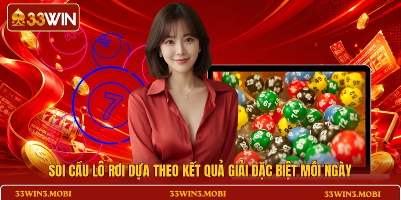 Soi cầu lô rơi dựa theo kết quả giải đặc biệt mỗi ngày
