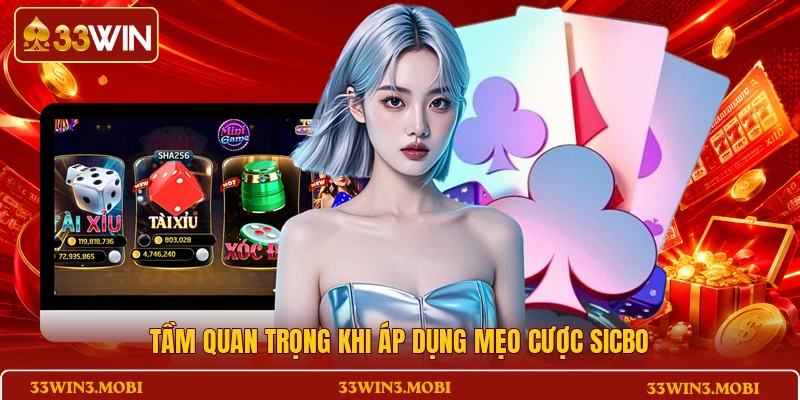Tầm quan trọng khi áp dụng mẹo cược Sicbo