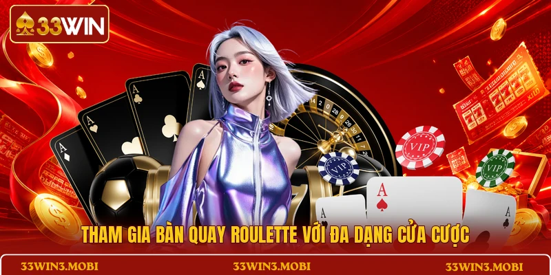 Tham gia bàn quay roulette với đa dạng cửa cược